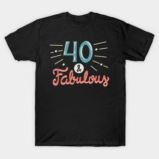 Forty and Fabulous T-Shirt